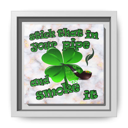 stick that in your pipe and smoke it - framed canvas art (white marble)