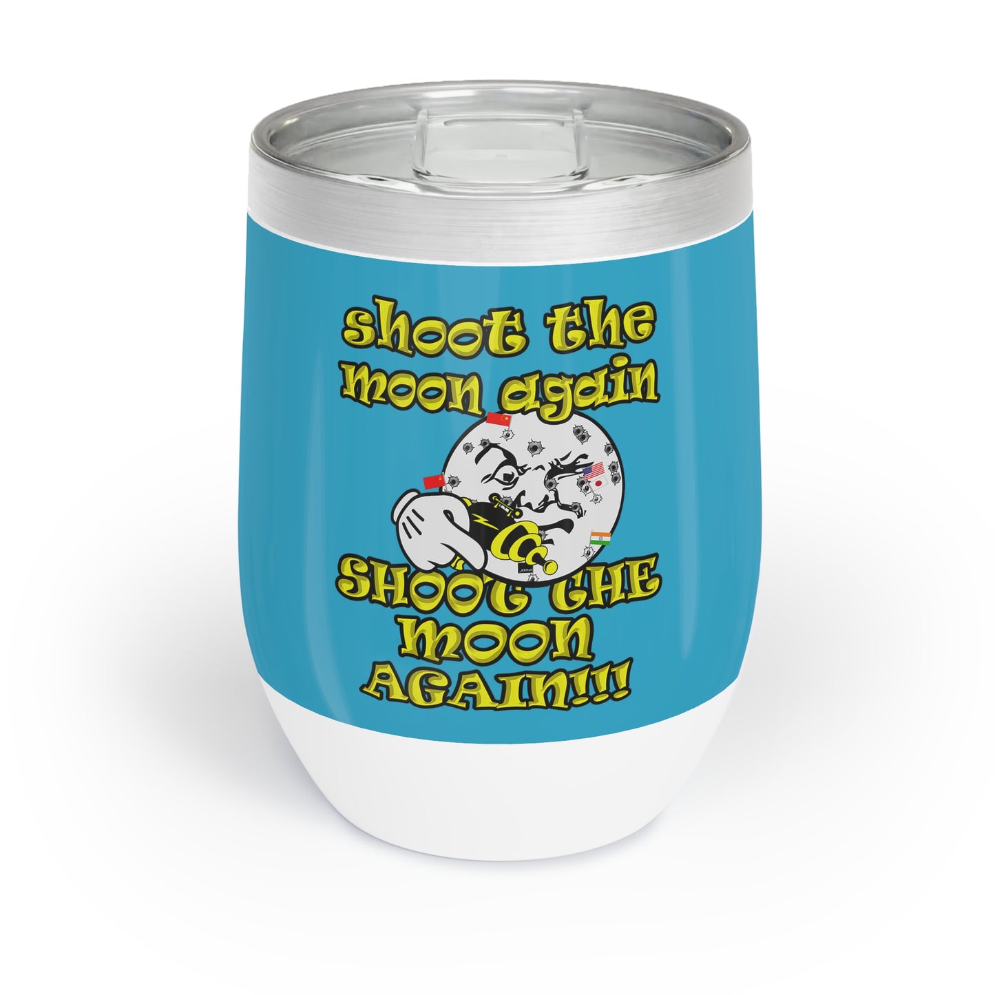 shoot the moon again - Chill Wine Tumbler (turquoise)