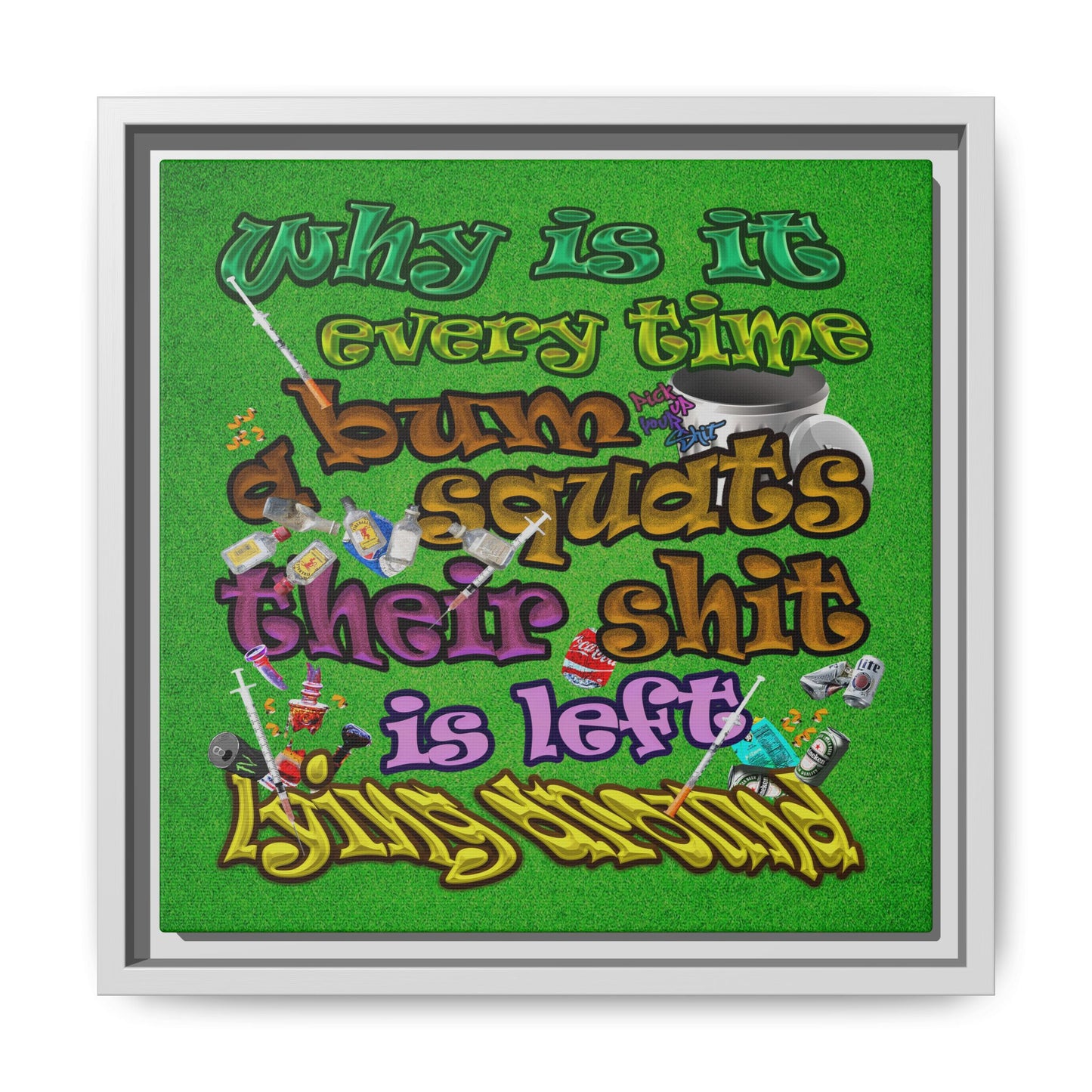 the bum's shit - framed canvas art (green turf)