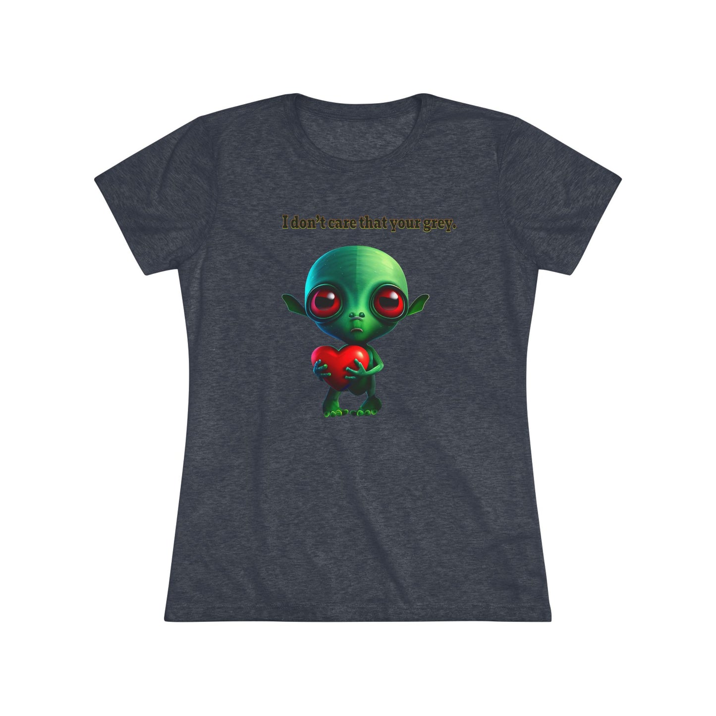 I don't care that your grey - Women's Triblend Tee