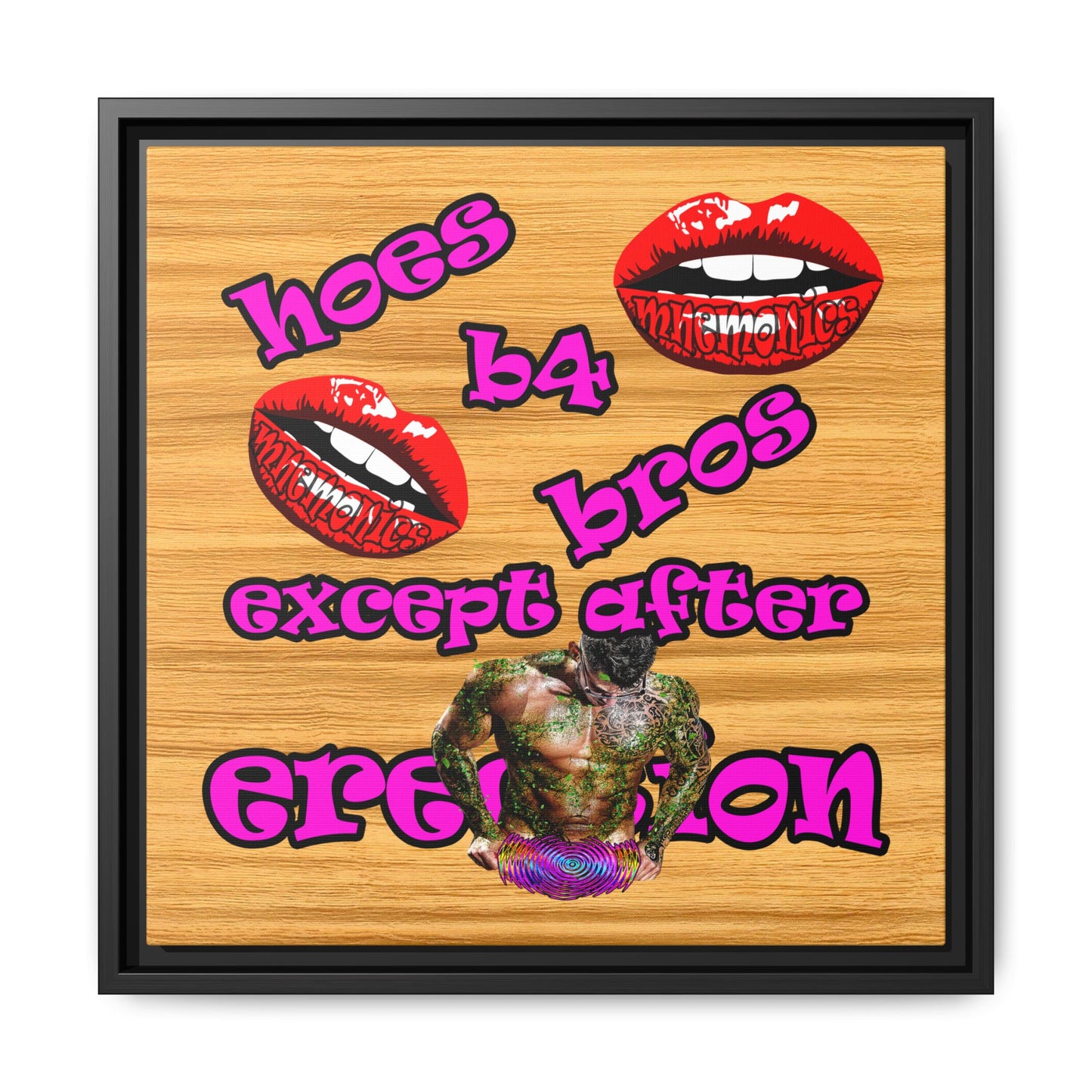 hoes b4 bros - framed canvas art (butterscotch wood finish)