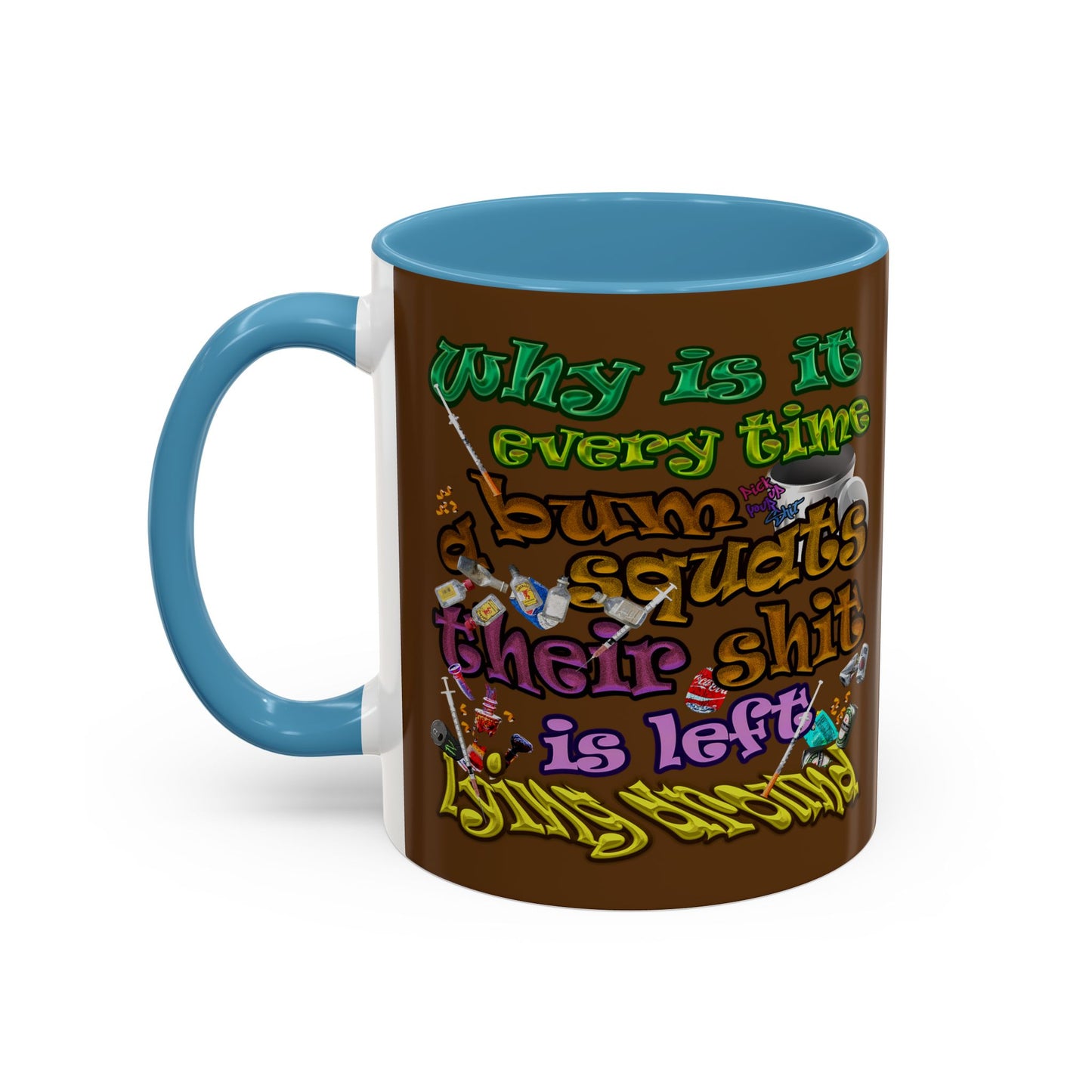 the bum's shit - Accent Mug (brown)
