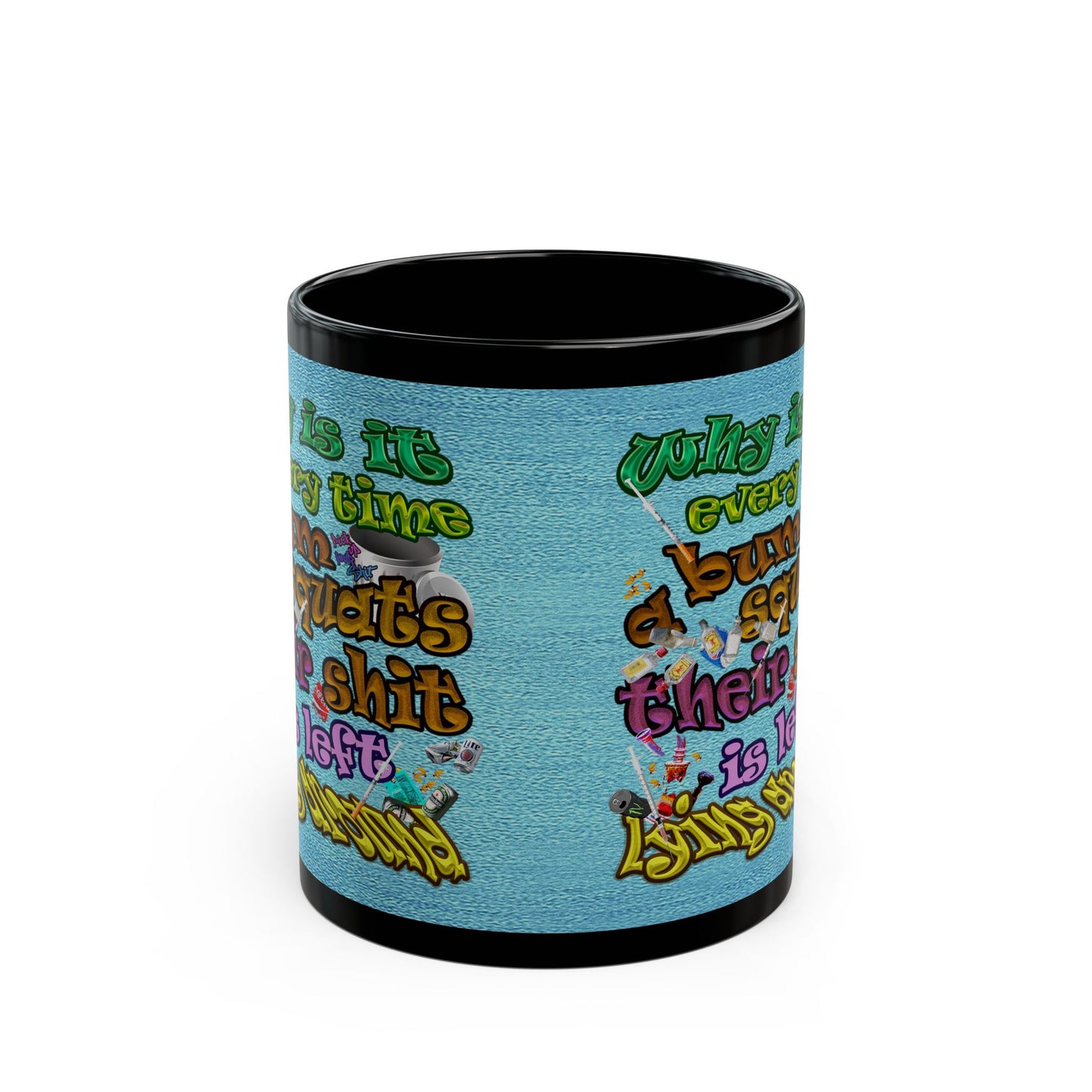 the bum's shit - Black Mug (faded blue)