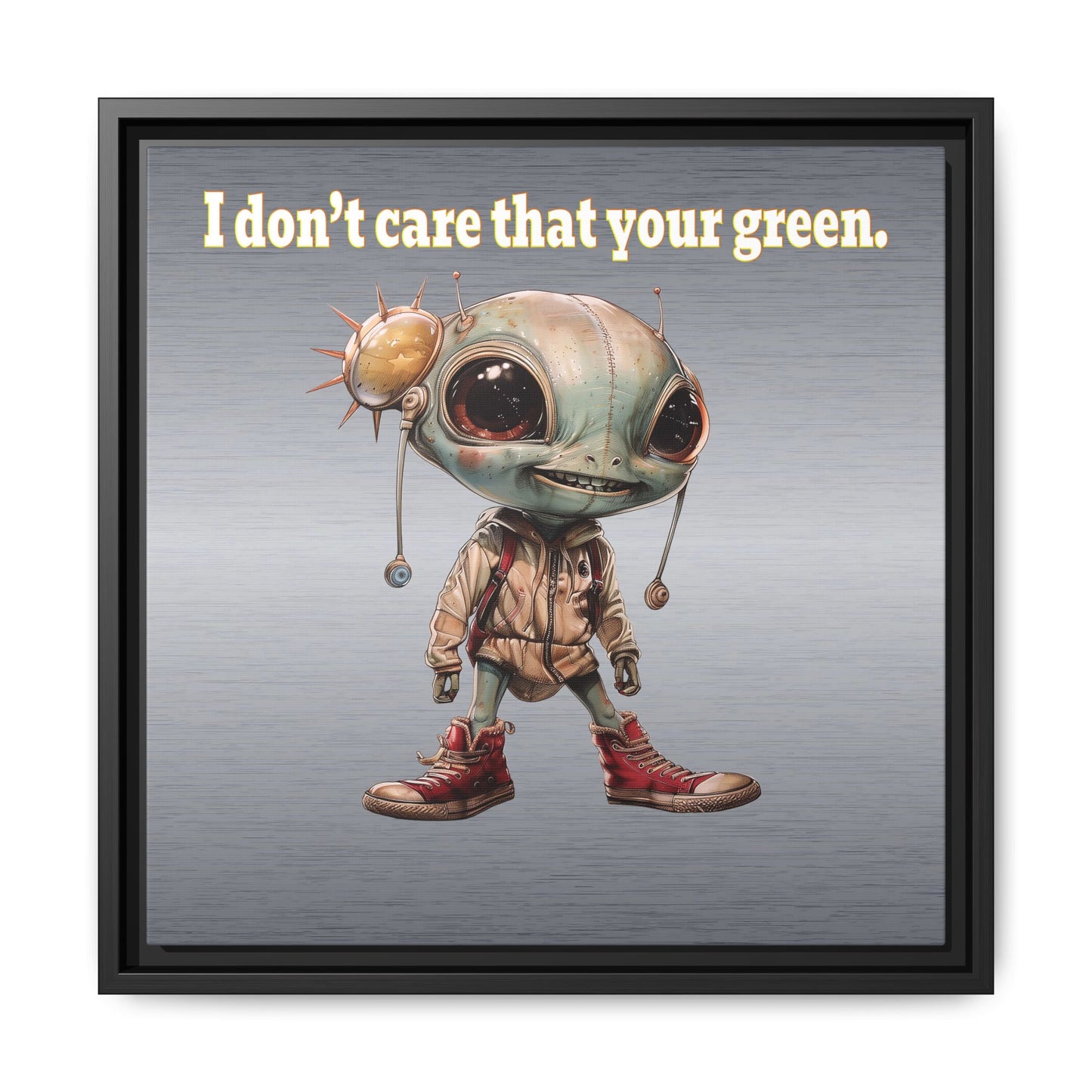 I don't care that your green - framed canvas art (brushed nickel)