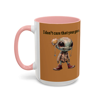 I don't care that your grey - Accent Mug (light brown)