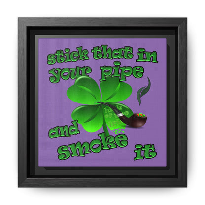 stick that in your pipe and smoke it - framed canvas art (light purple)