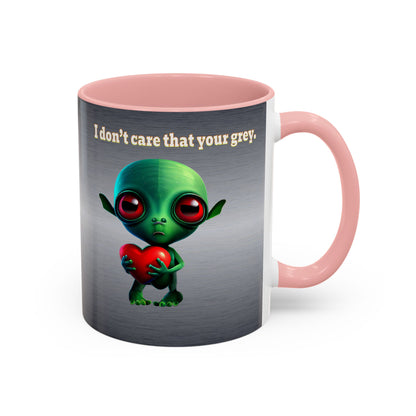 I don't care that your grey - Accent Mug (brushed nickel)