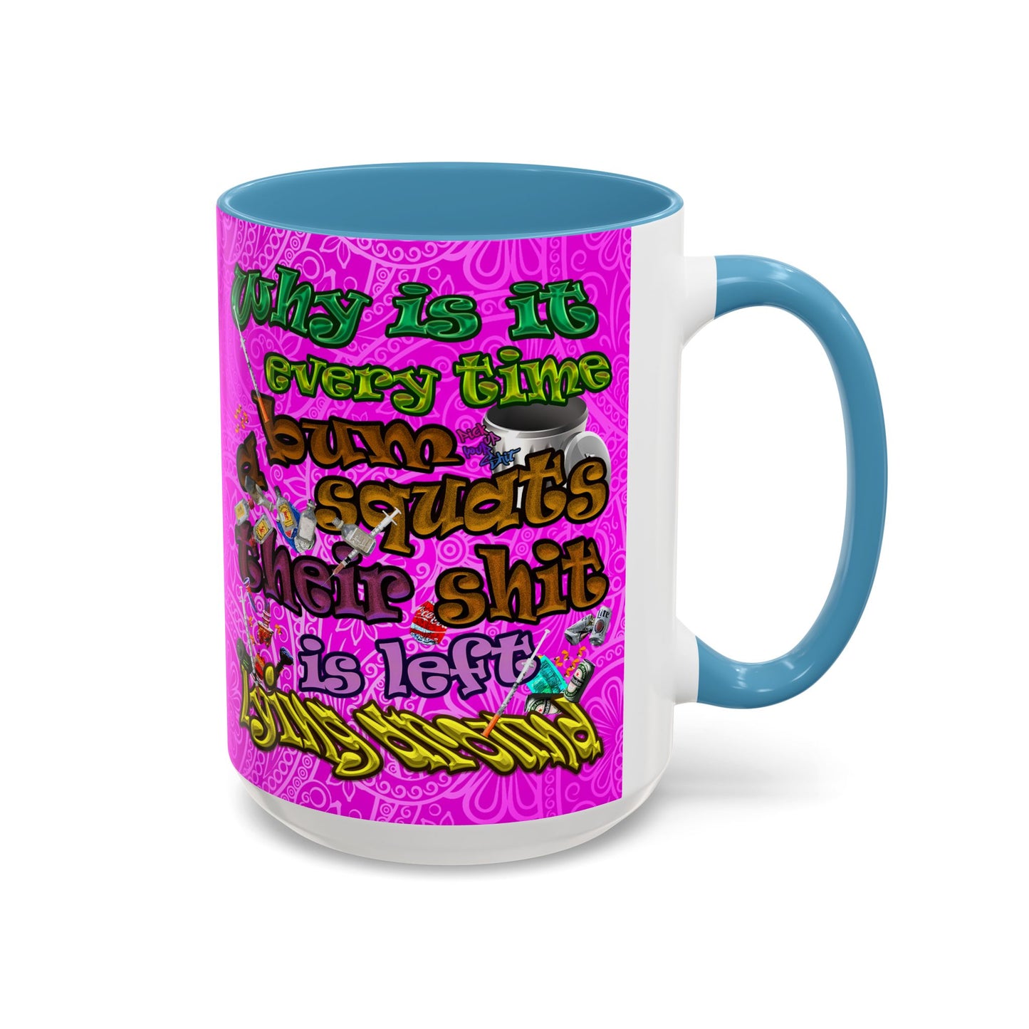 the bum's shit - Accent Mug (pink swirl)