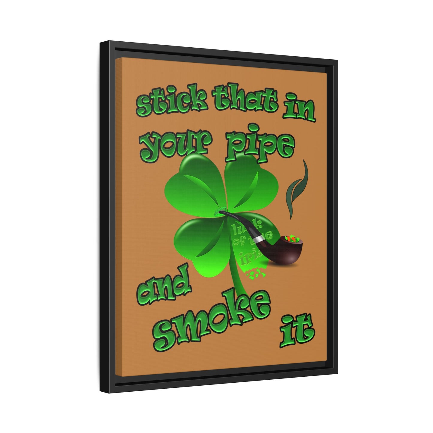 stick that in your pipe and smoke it - framed canvas art (light brown)