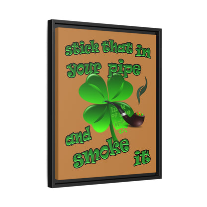 stick that in your pipe and smoke it - framed canvas art (light brown)