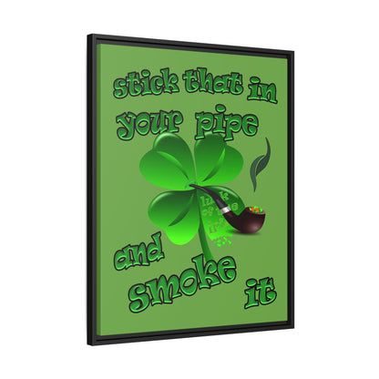 stick that in your pipe and smoke it - framed canvas art (green)