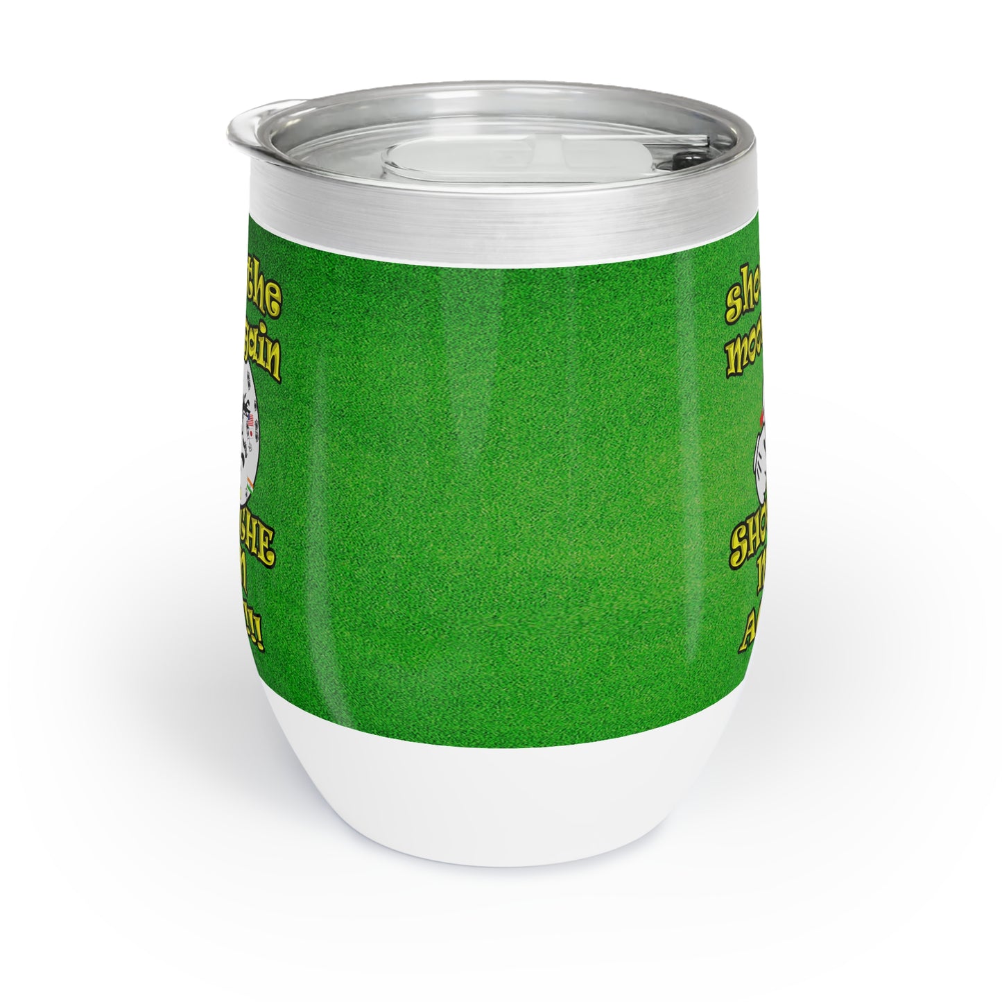 shoot the moon again - Chill Wine Tumbler (green turf)