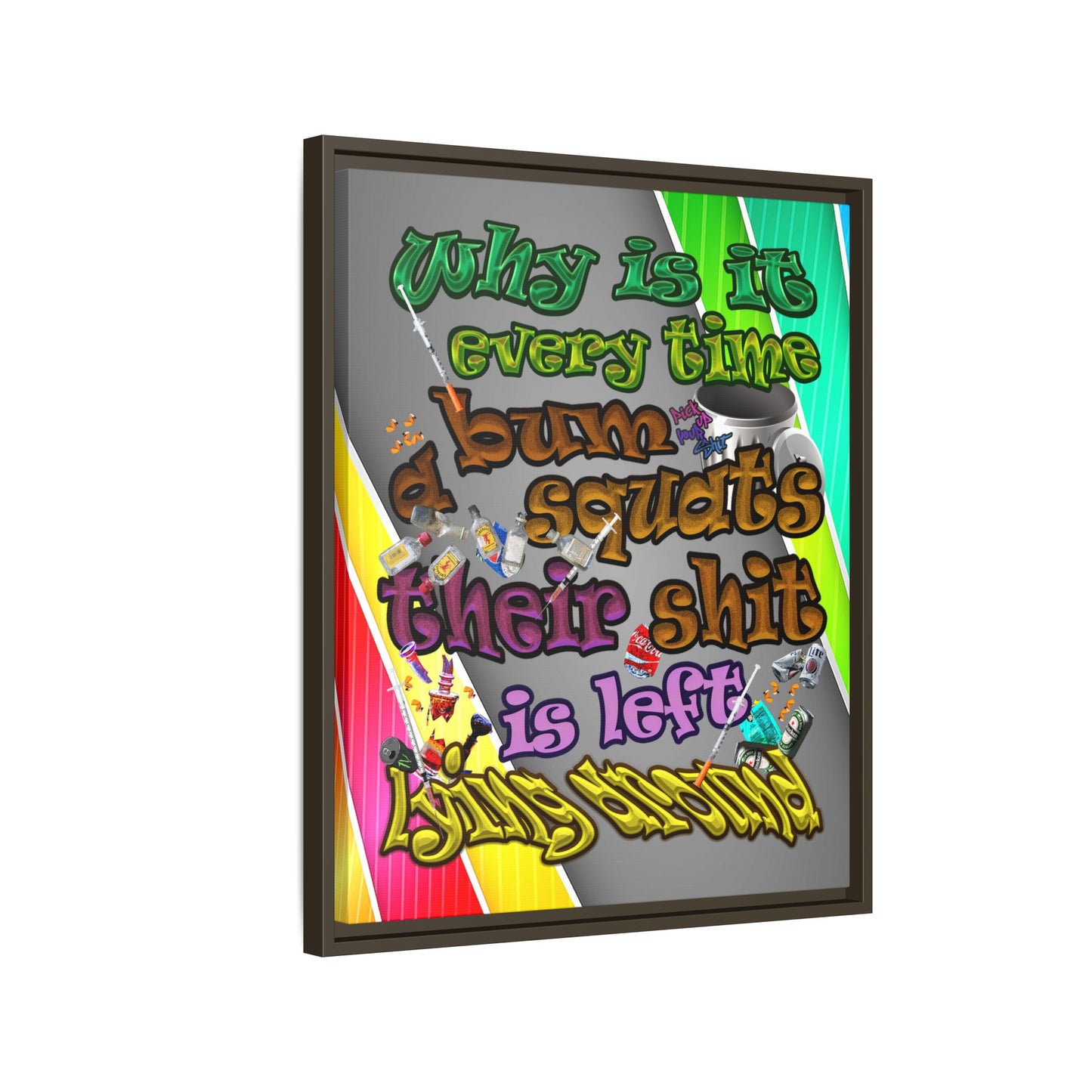 the bum's shit - framed canvas art (rainbow split)