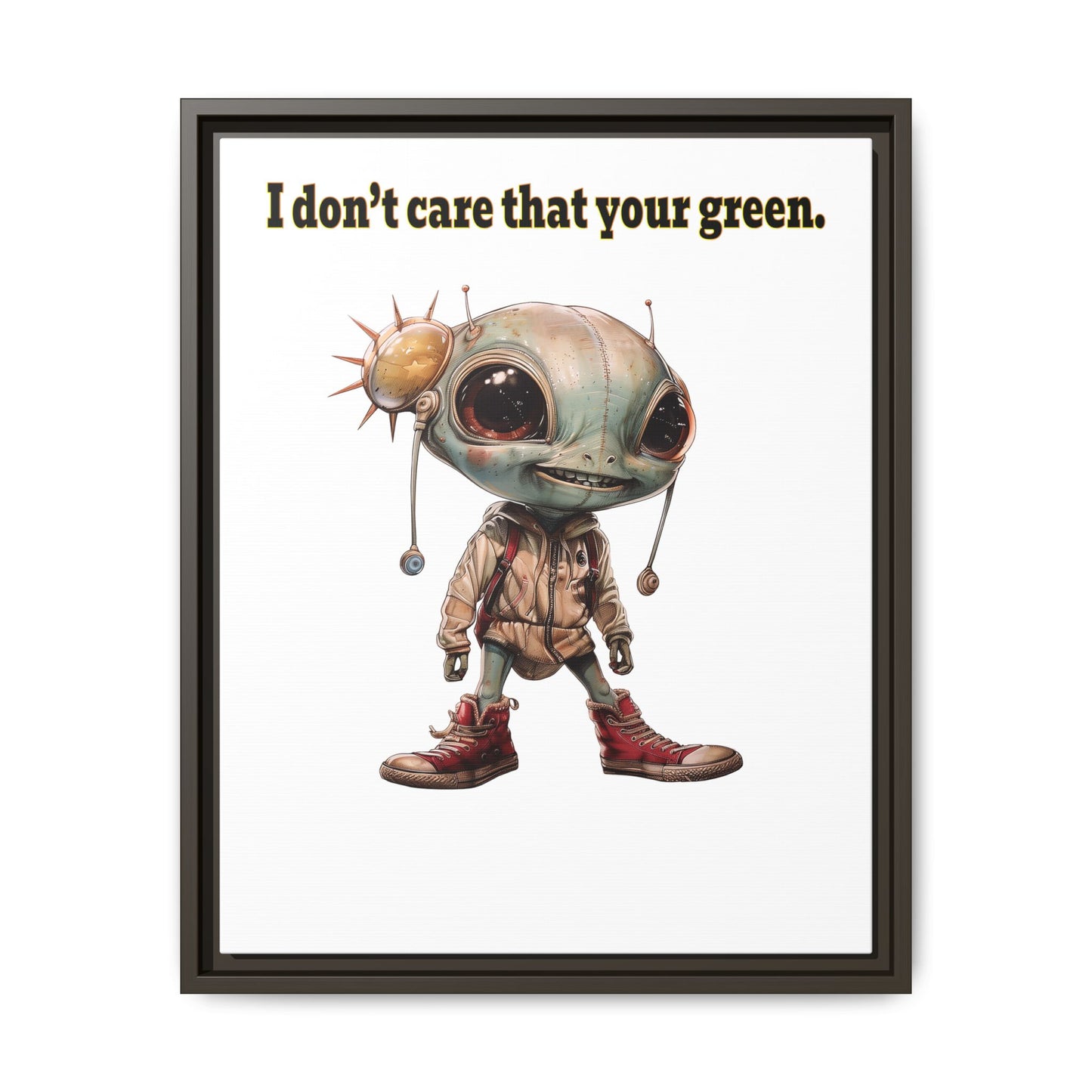 I don't care that your green - framed canvas art