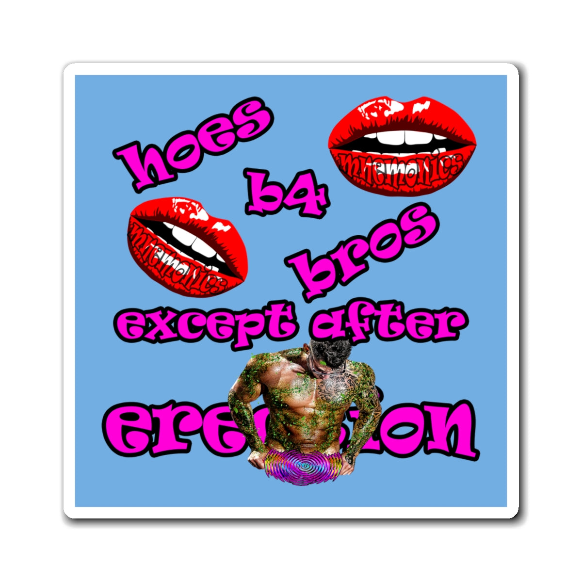hoes b4 bros - Magnets - (light blue)