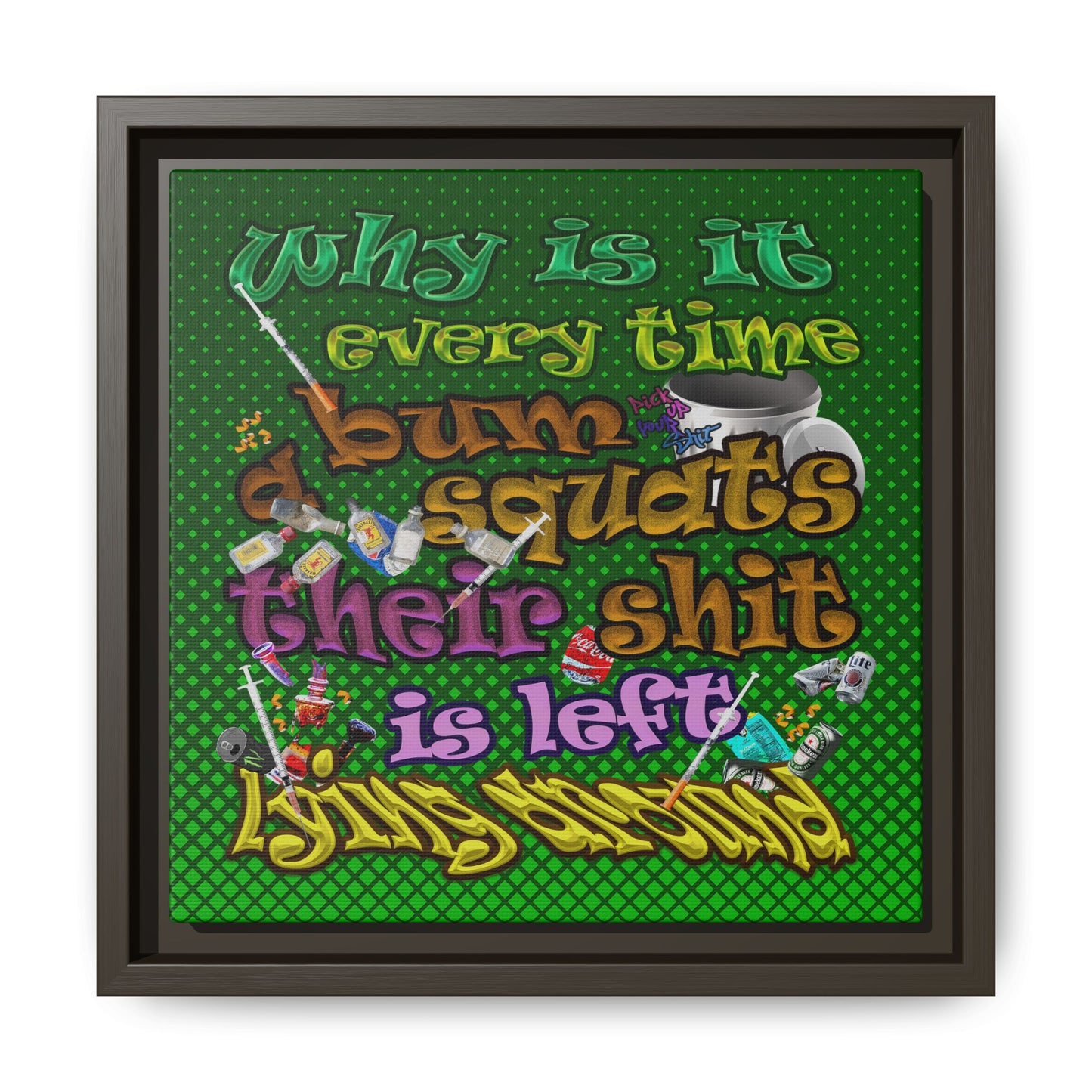 the bum's shit - framed canvas art (logo green)