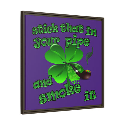 stick that in your pipe and smoke it - framed canvas art (purple)