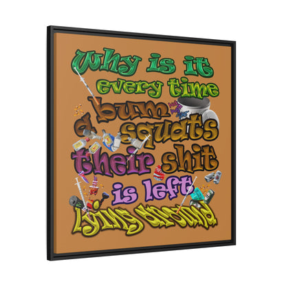 the bum's shit - framed canvas art (light brown)