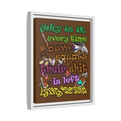 the bum's shit - framed canvas art (brown)