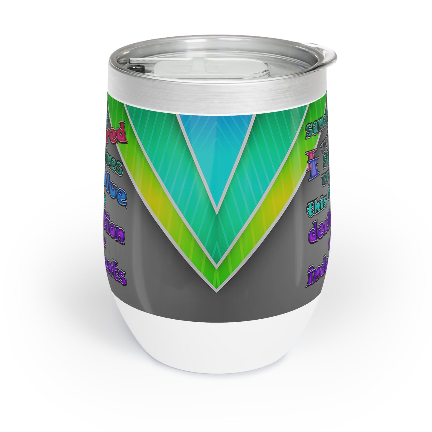 declaration of the independents - Chill Wine Tumbler (rainbow split)