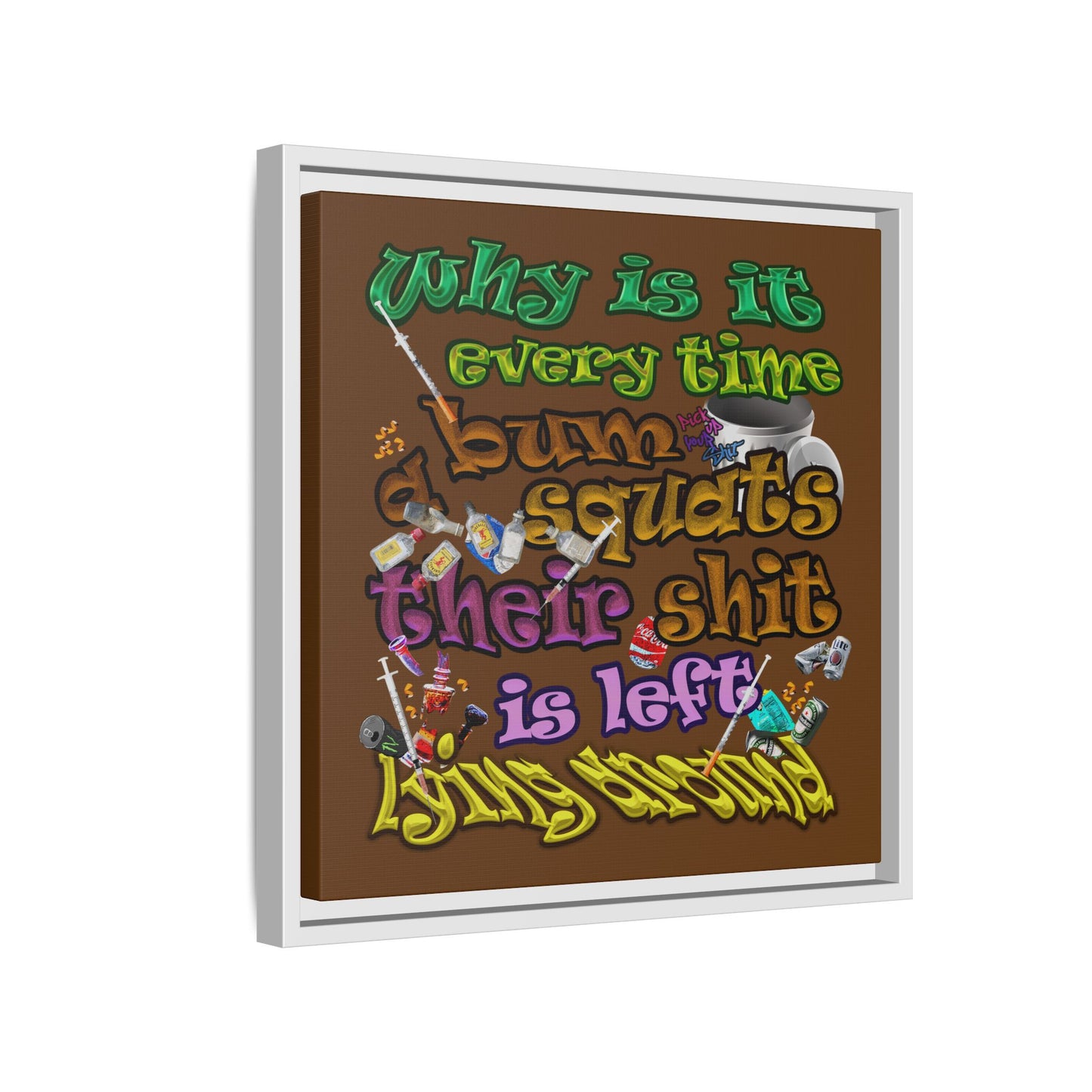 the bum's shit - framed canvas art (brown)
