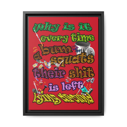 the bum's shit - framed canvas art (dark red)