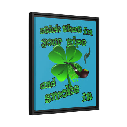 stick that in your pipe and smoke it - framed canvas art (turquoise)