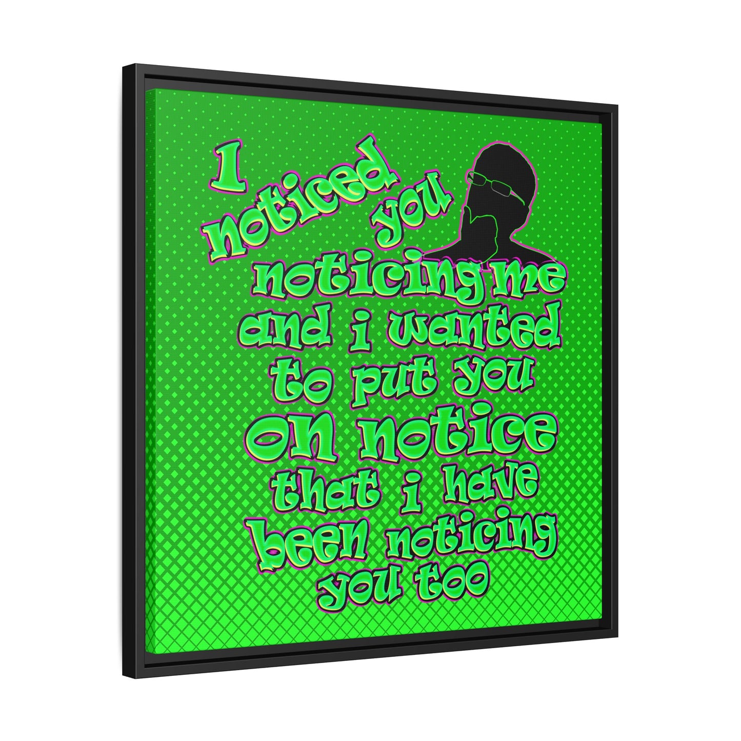 noticed you noticing - framed canvas art (logo green)