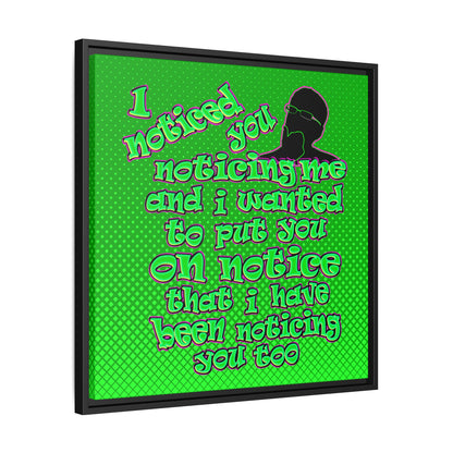 noticed you noticing - framed canvas art (logo green)