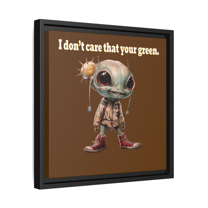 I don't care that your green - framed canvas art (brown)
