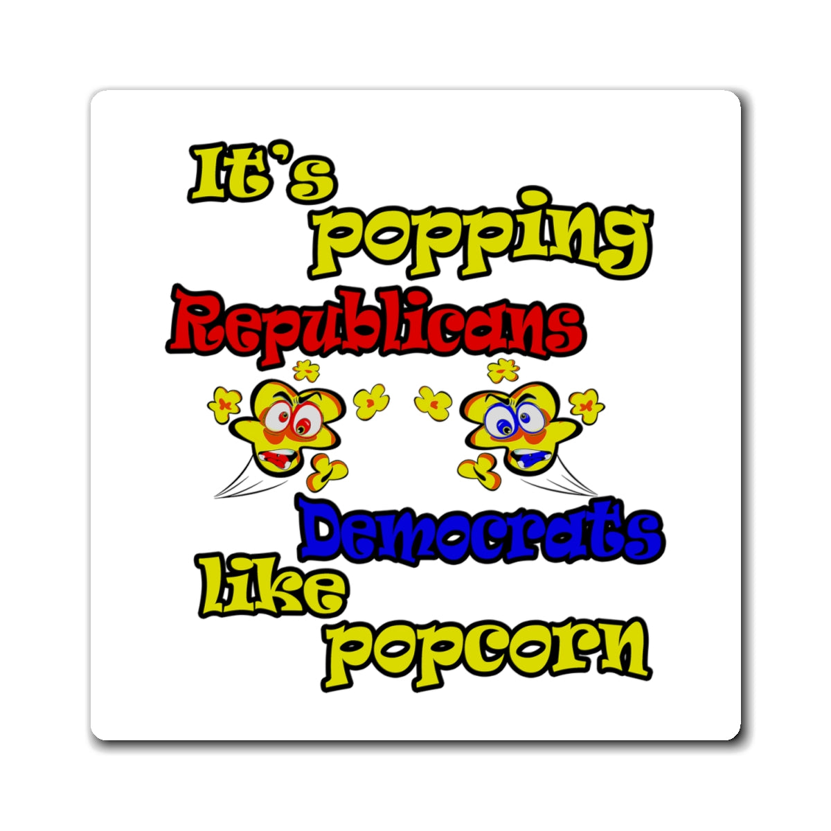 popping like popcorn - Magnets - (white)