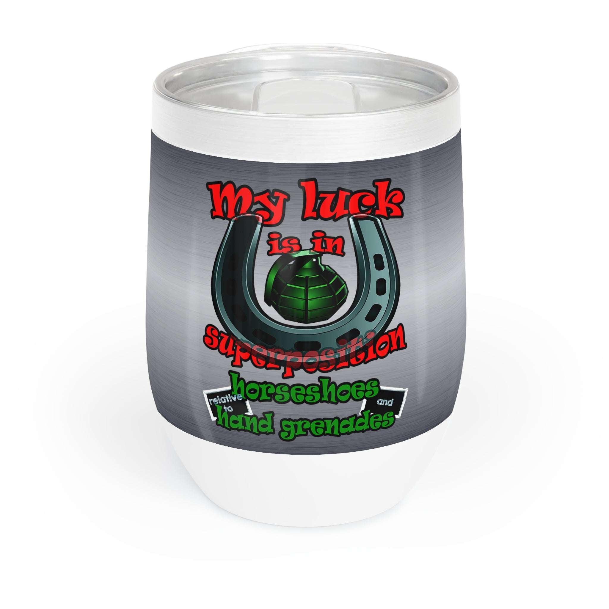 my luck - Chill Wine Tumbler (brushed nickel)