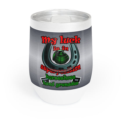 my luck - Chill Wine Tumbler (brushed nickel)