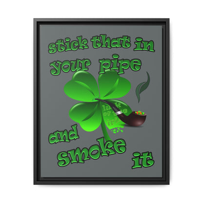 stick that in your pipe and smoke it - framed canvas art (dark grey)