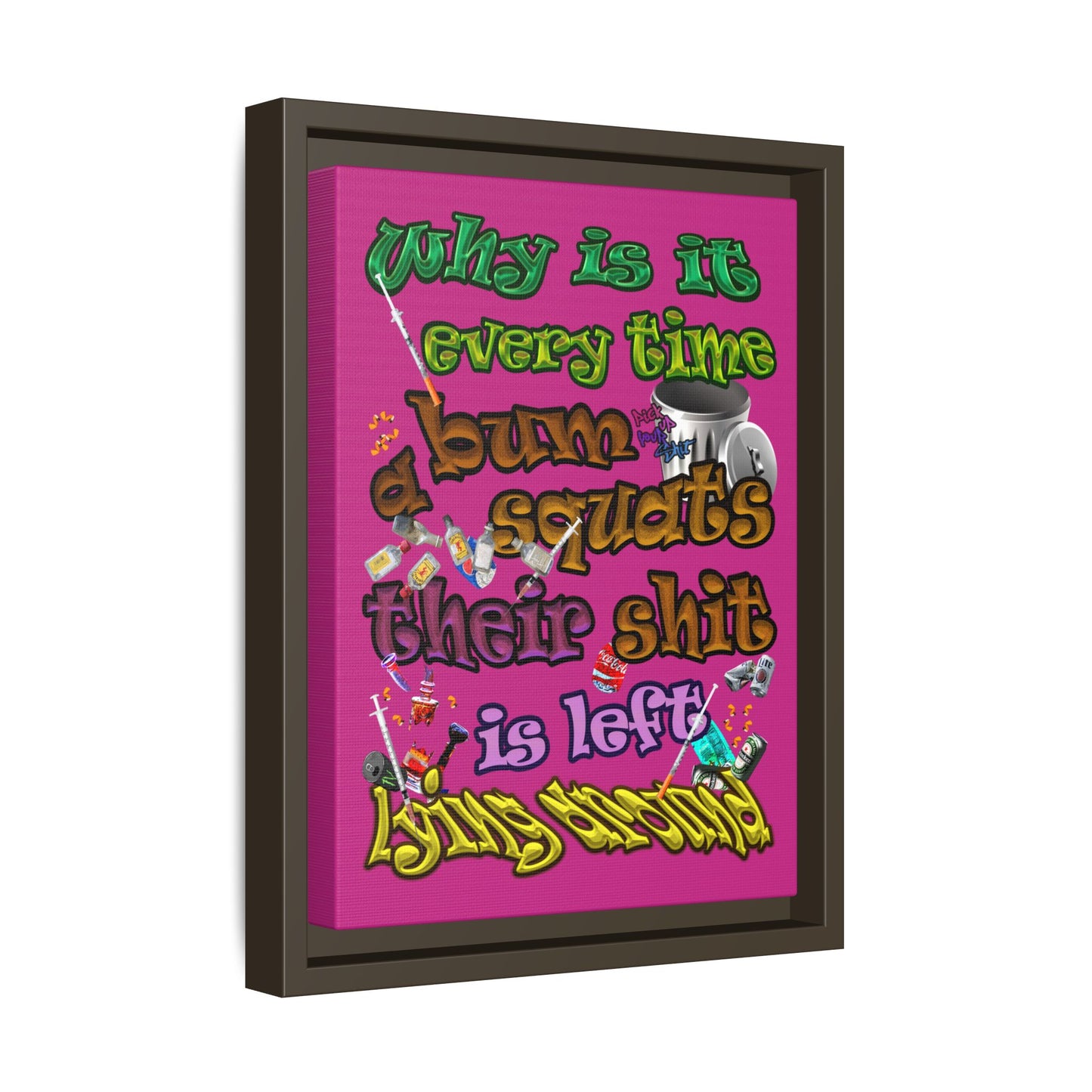 the bum's shit - framed canvas art (pink)
