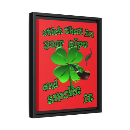 stick that in your pipe and smoke it - framed canvas art (red)