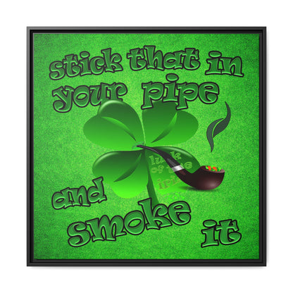 stick that in your pipe and smoke it - framed canvas art (green turf)