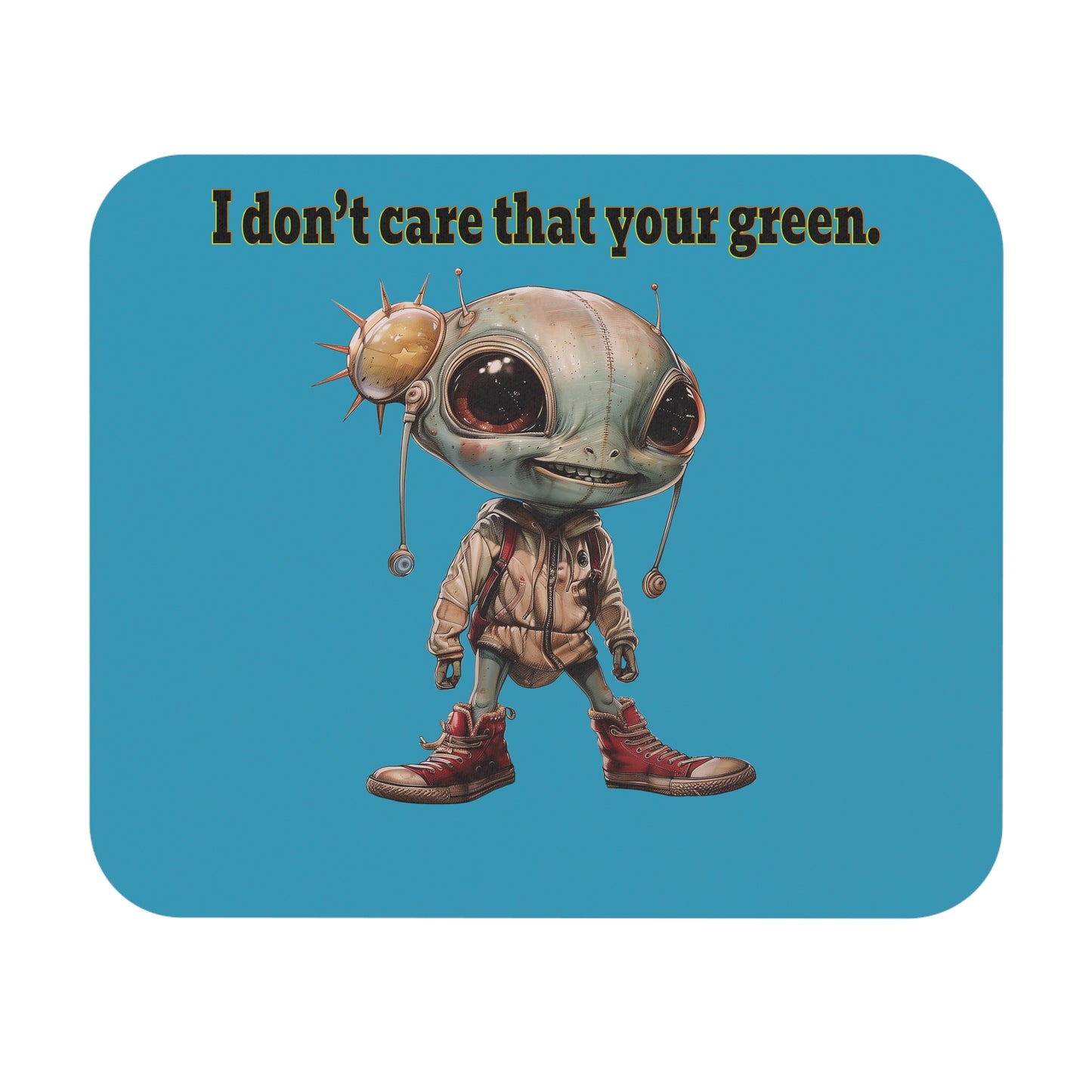 I don't care that your green - Mouse Pad (Rectangle) (turquoise)