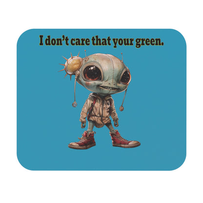 I don't care that your green - Mouse Pad (Rectangle) (turquoise)