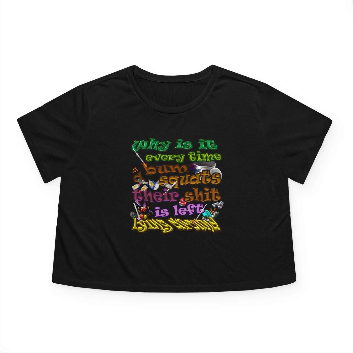 the bum's shit - Women's Flowy Cropped Tee