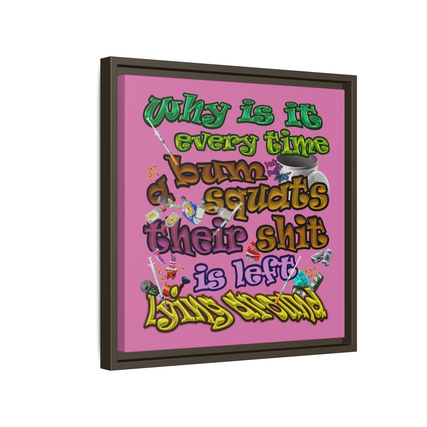 the bum's shit - framed canvas art (light pink)