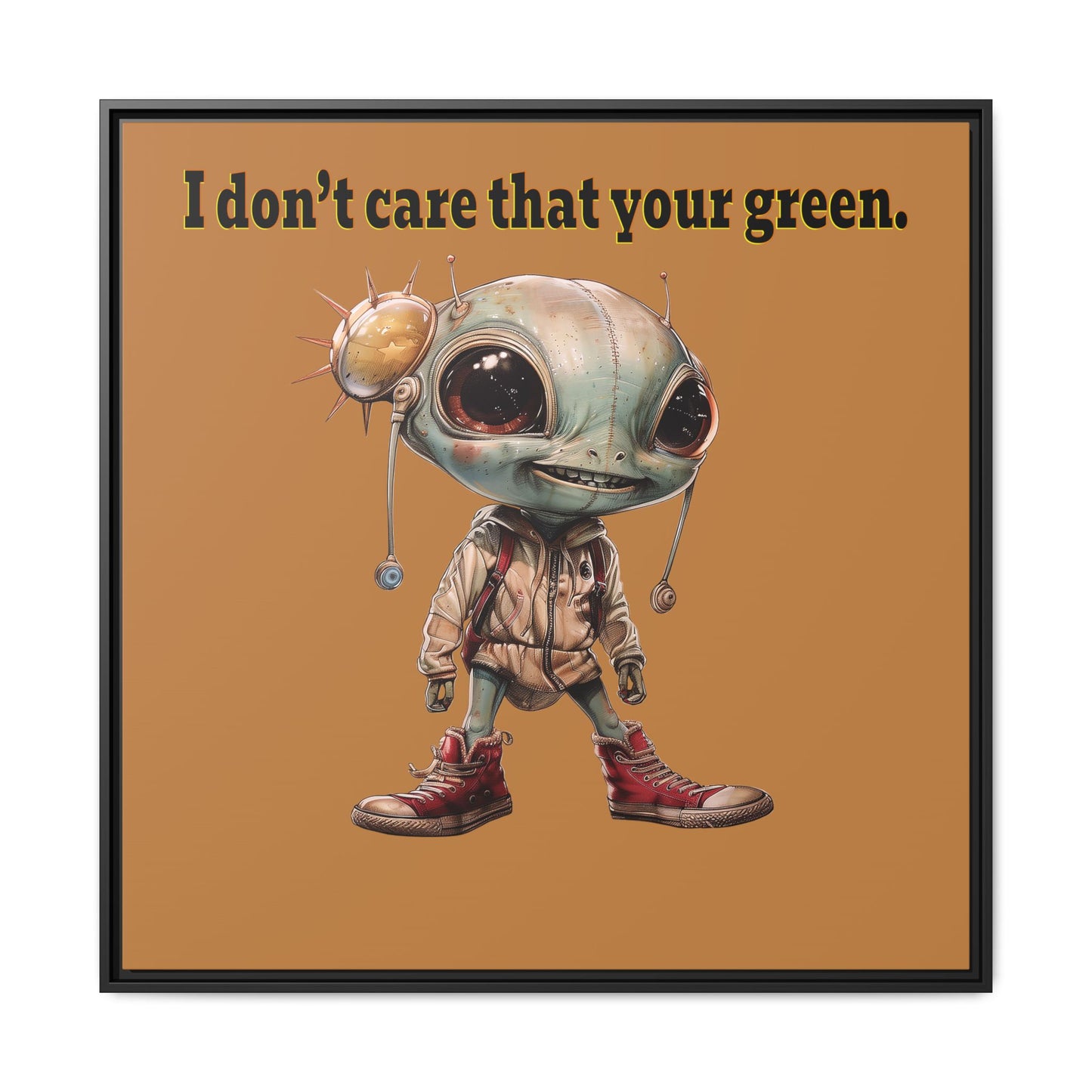 I don't care that your green - framed canvas art (light brown)