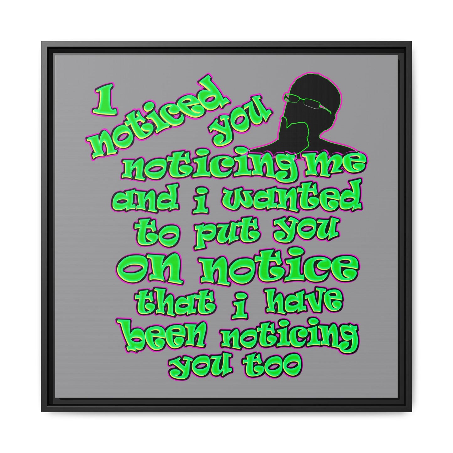 noticed you noticing - framed canvas art (grey)