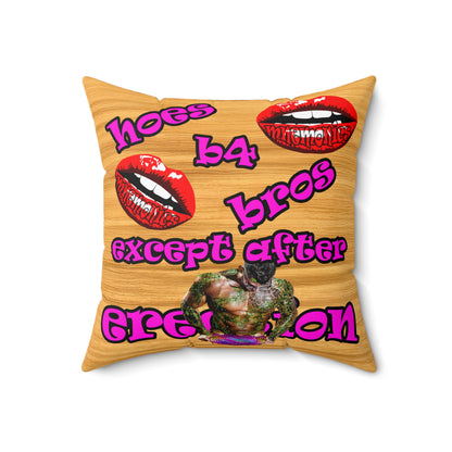 hoes b4 bros - Spun Polyester Square Pillow - (butterscotch wood finish)