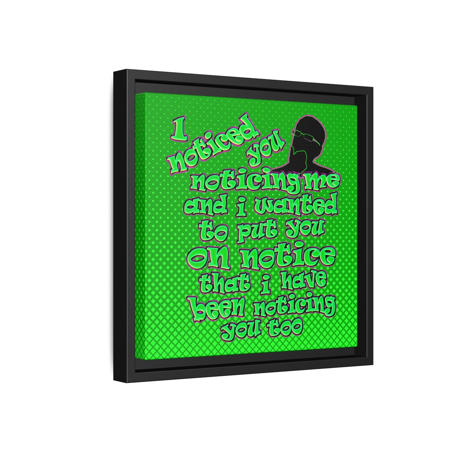 noticed you noticing - framed canvas art (logo green)