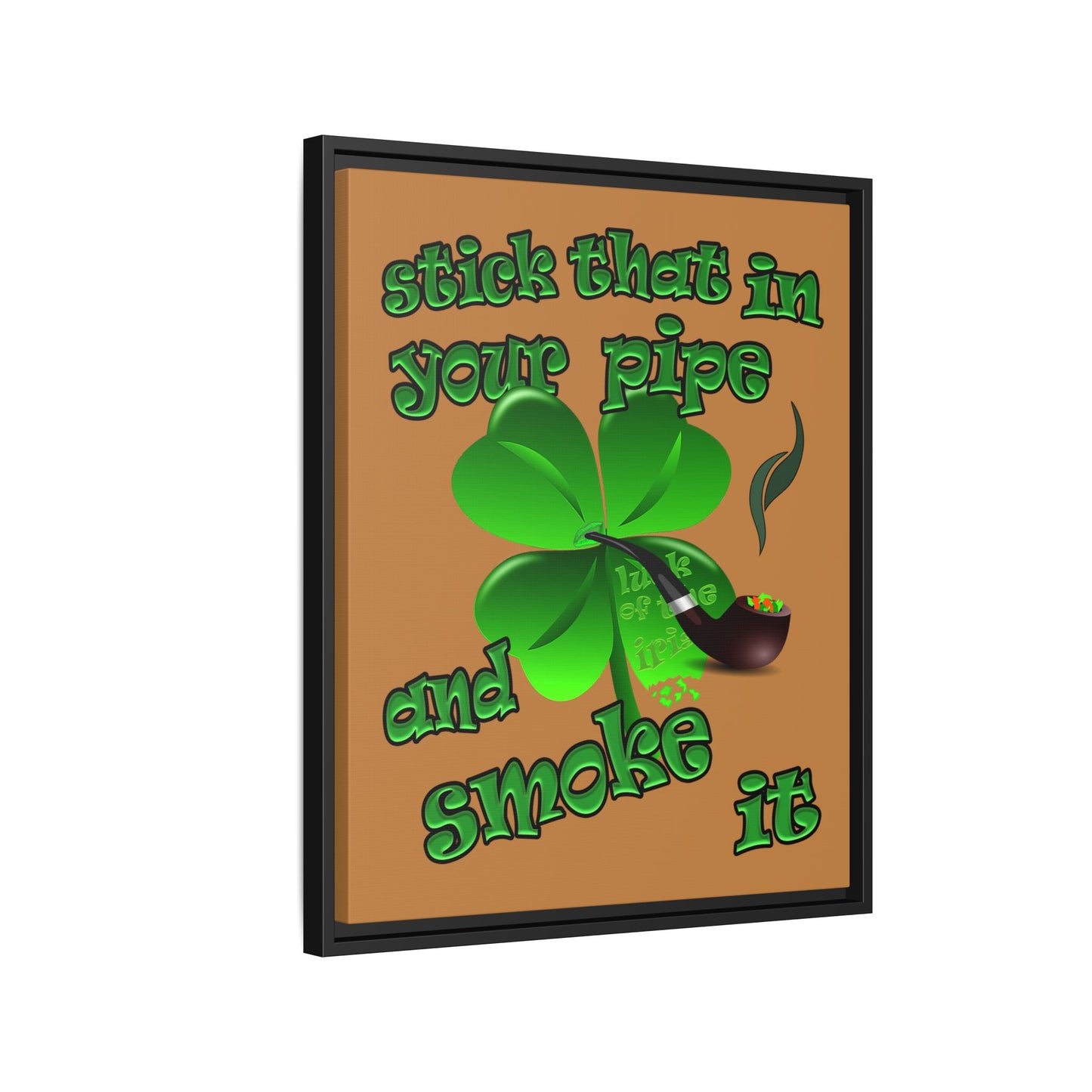 stick that in your pipe and smoke it - framed canvas art (light brown)
