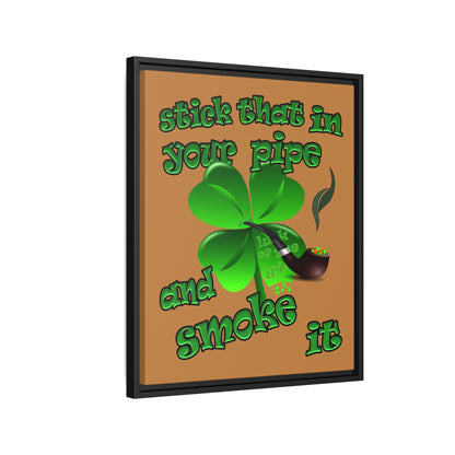 stick that in your pipe and smoke it - framed canvas art (light brown)