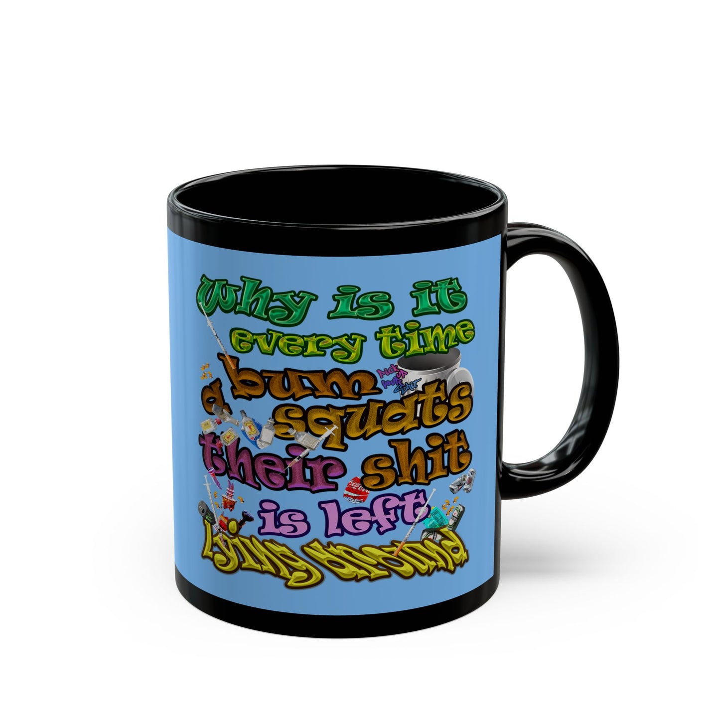 the bum's shit - Black Mug (light blue)
