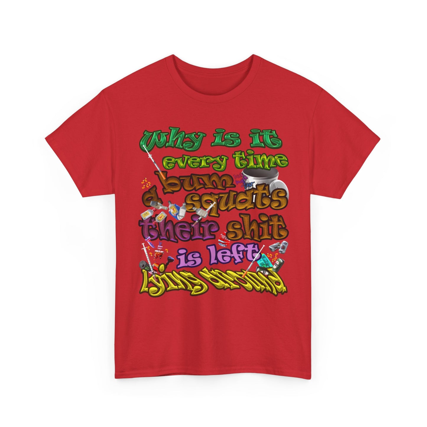 the bum's shit - Unisex Heavy Cotton Tee