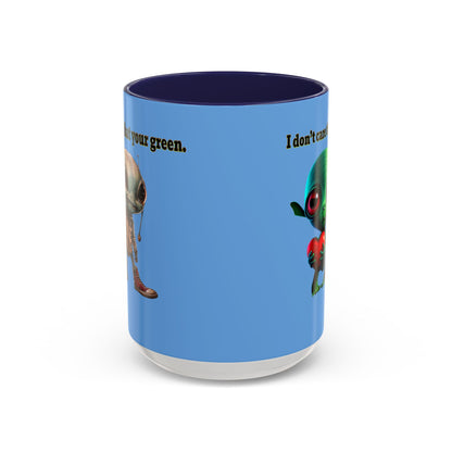 I don't care that your grey - Accent Mug (light blue)